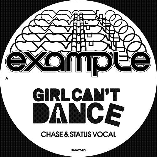 Example ‎ Girl Can't Dance (Chase & Status Remixes)
